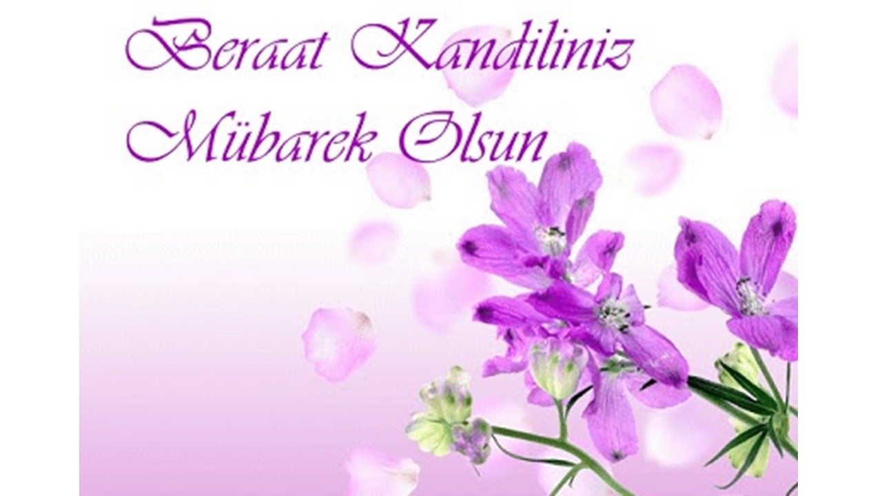 BERAT KANDİLİNİZ MÜBAREK OLSUN