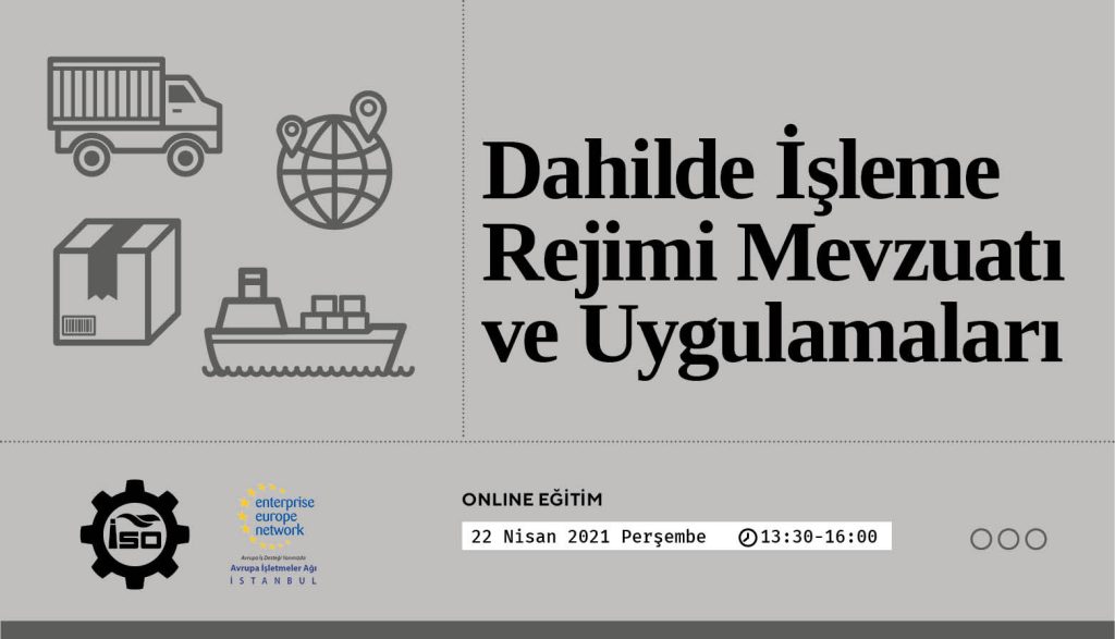 Dahilde İşleme Rejimi Mevzuatı ve Uygulamaları