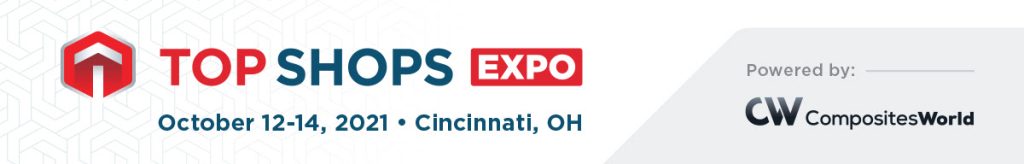 CompositesWorld Inaugural Top Shops Expo