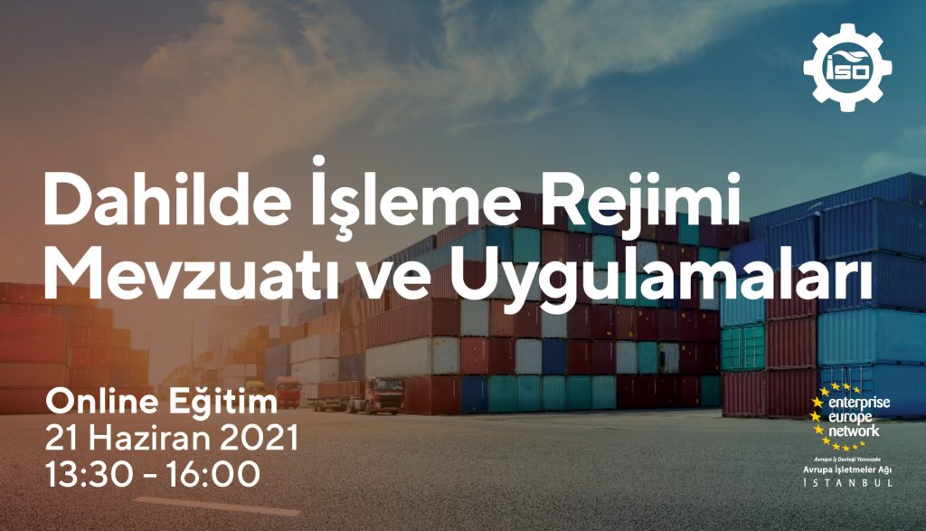 Dahilde İşleme Rejimi Mevzuatı ve Uygulamaları