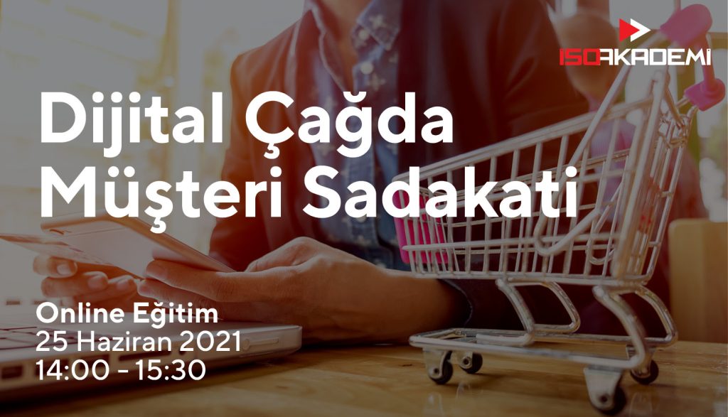 Dijital Çağda Müşteri Sadakati Online Eğitim