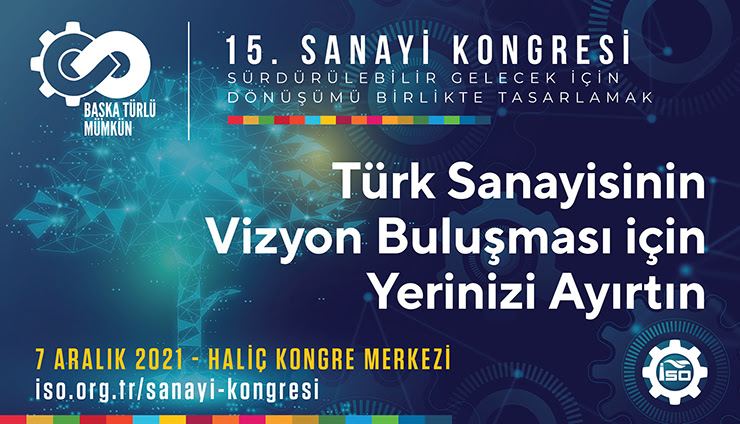 İSO 15. Sanayi Kongresi – 7 Aralık 2021