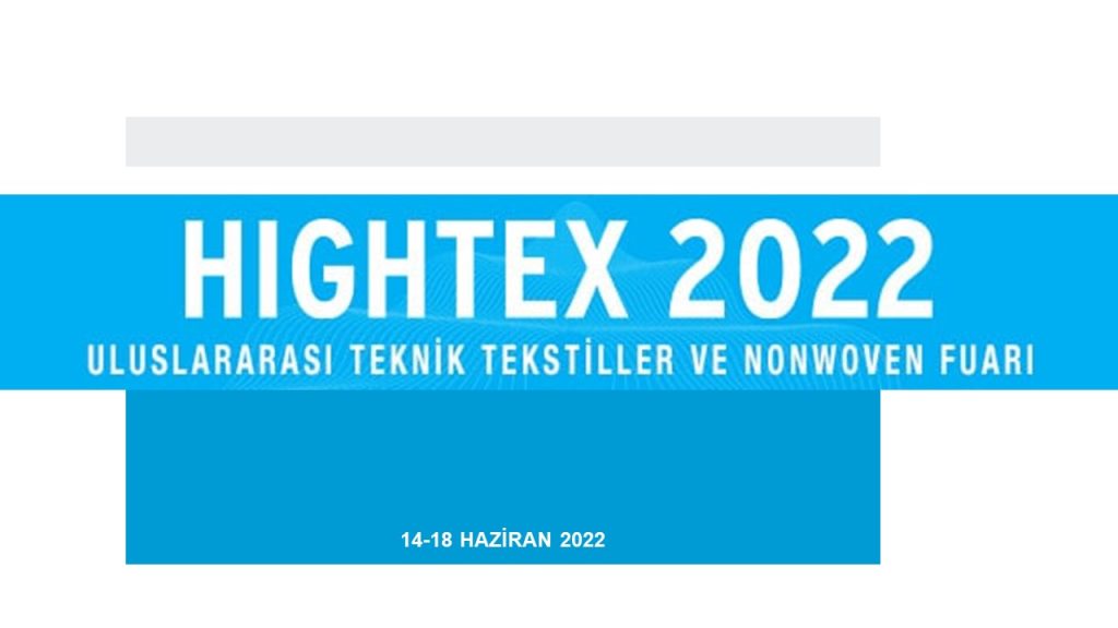 Hightex 2022 Fuarı’na Beklemeden Giriş Yapın
