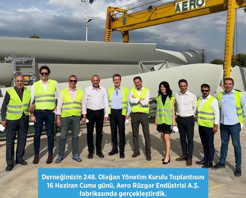 248. Olağan Yönetim Kurulu Toplantımızı Üyemiz Aero Rüzgar Endüstrisi A.Ş. Fabrikasında Gerçekleştirdik.