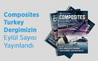 Composites Turkey Sektör Dergimizin 37. Sayısı Yayınlandı!
