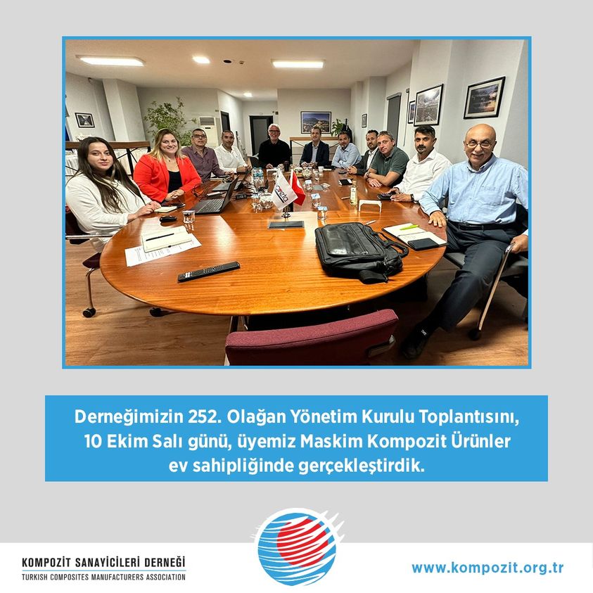 Derneğimizin 252. Olağan Yönetim Kurulu Toplantısını Maskim Kompozit Ürünler Ev Sahipliğinde Gerçekleştirildi.