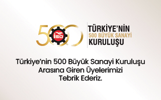 İSO İlk 500’e Giren Üyelerimizi Tebrik Ederiz.