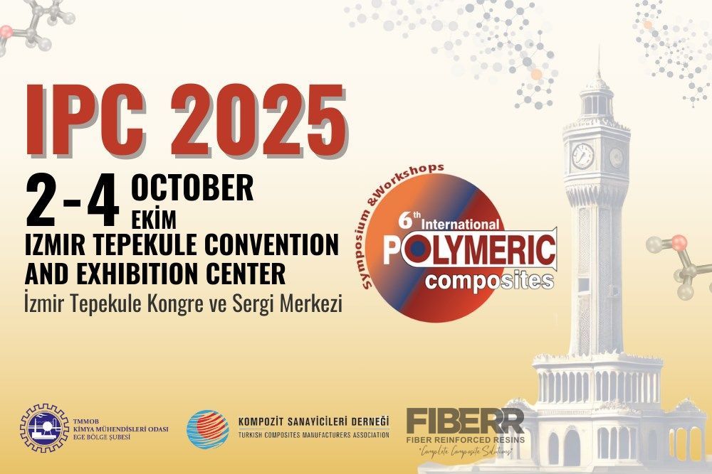 Üyemiz FIBERR IPC2025 6. Uluslararası Polymeric Composites Sempozyumu’na Gümüş Sponsor olmuştur.