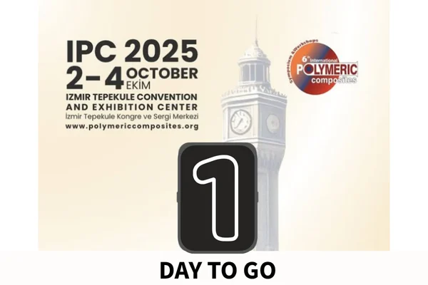 Uluslararası Polimerik Kompozitler Sempozyumu ve Çalıştayları (IPC 2025) Son 1 Gün!