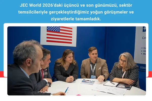JEC World 2026’daki üçüncü ve son günümüzü, sektör temsilcileriyle gerçekleştirdiğimiz yoğun görüşmeler ve ziyaretlerle tamamladık.