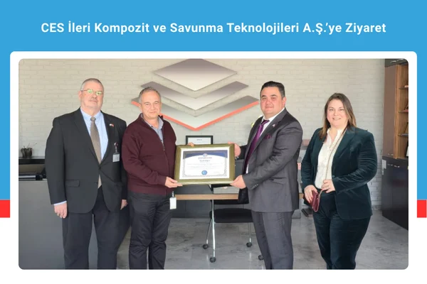 CES İleri Kompozit ve Savunma Teknolojileri A.Ş.’ye Ziyaret